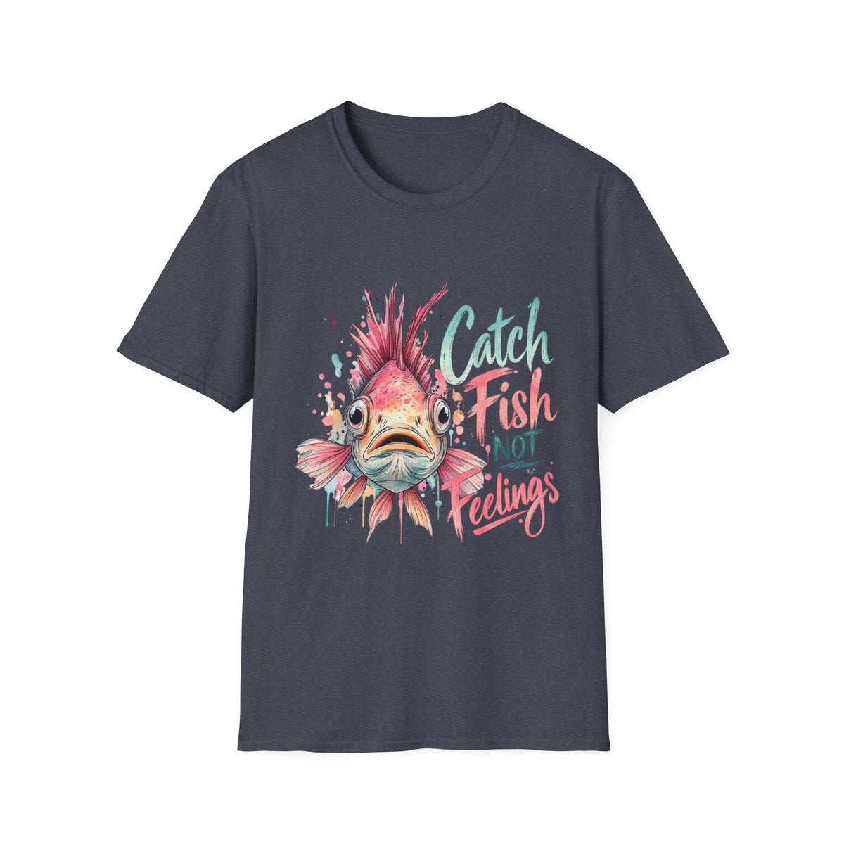 Catch Fish not Feelings Coastal T-Shirt