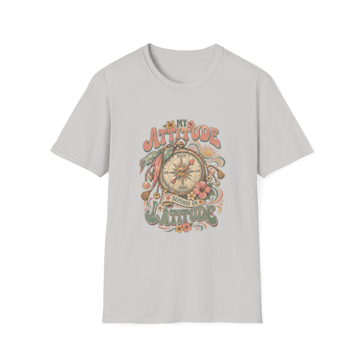 My Attitude Depends on Latitude Coastal T-Shirt