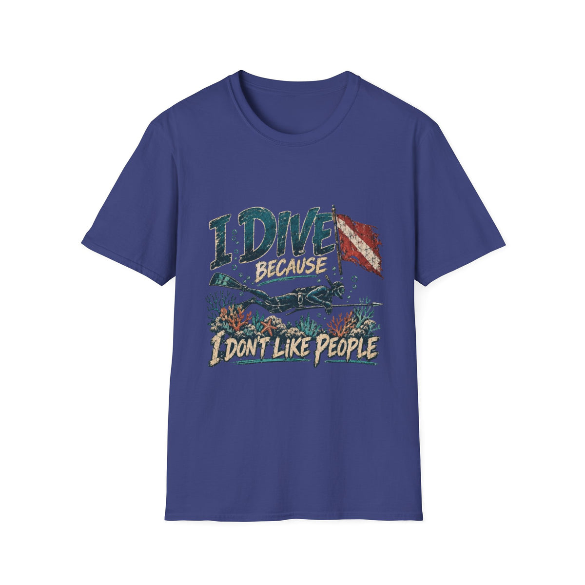 Reel Nauti I Dive Because I Don’t Like People T-Shirt