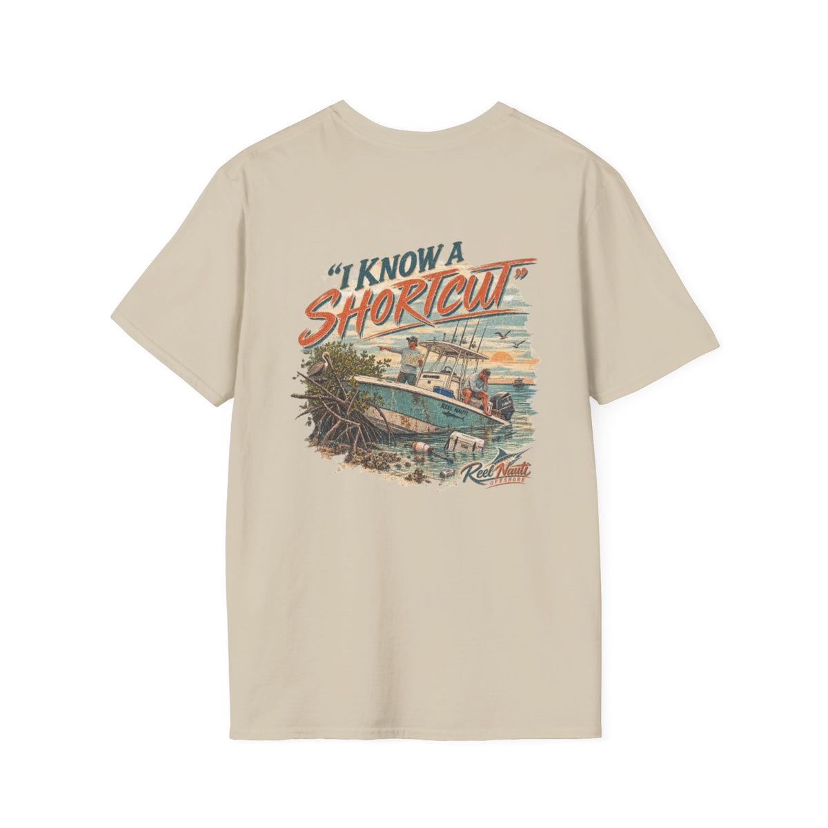 Reel Nauti I Know a Shortcut Offshore Fishing Tee