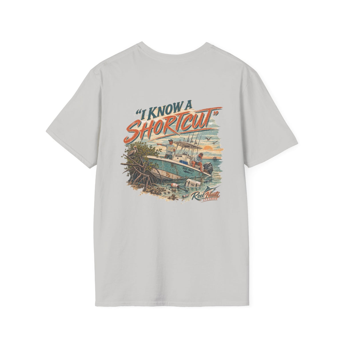 Reel Nauti I Know a Shortcut Offshore Fishing Tee