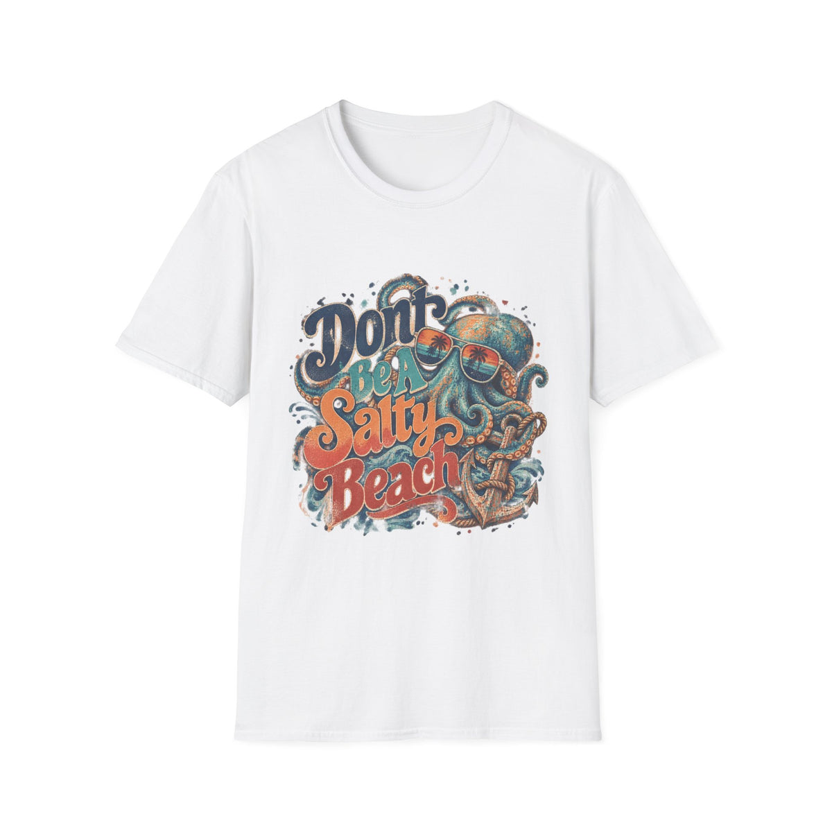 Don’t Be A Salty Beach Short Sleeve T-Shirt