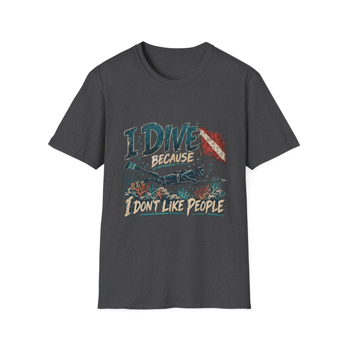 Reel Nauti I Dive Because I Don’t Like People T-Shirt