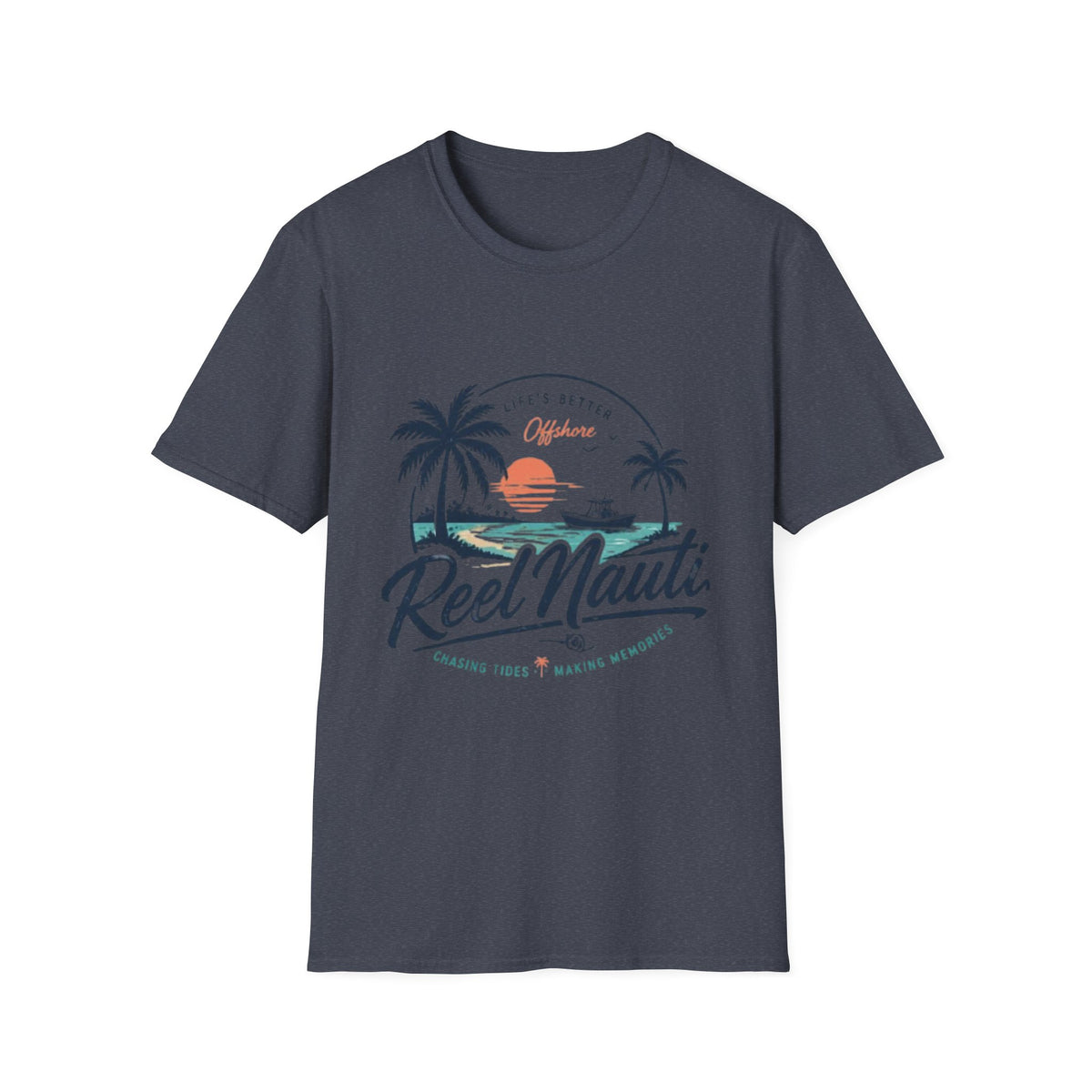 Reel Nauti Fishing T-Shirt " Life is Better OffShore"