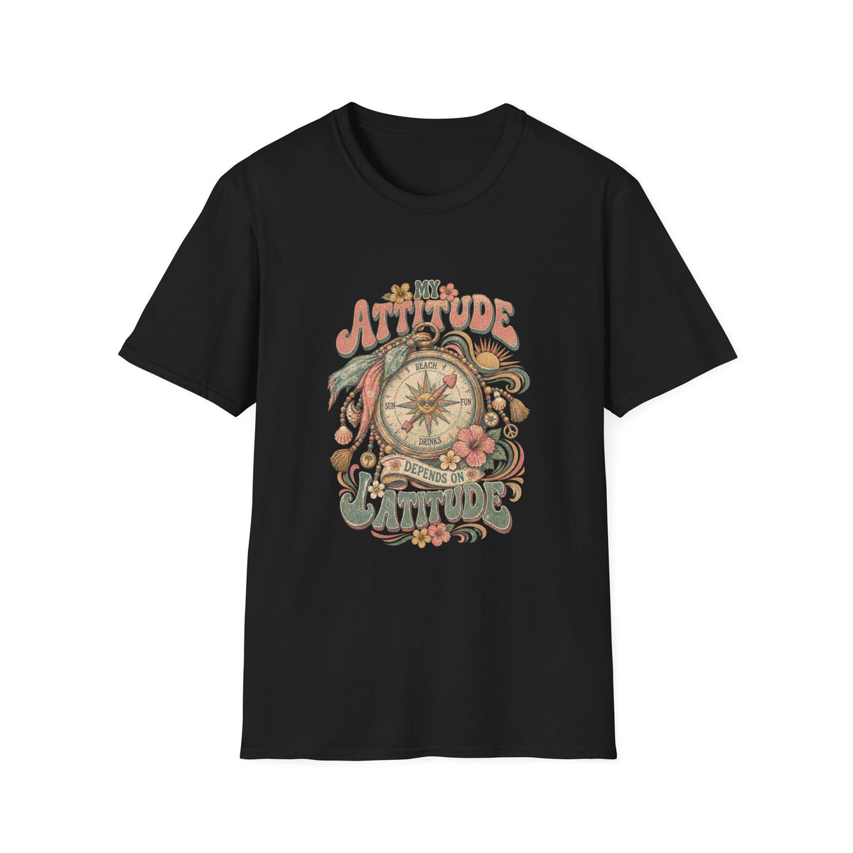 My Attitude Depends on Latitude Coastal T-Shirt