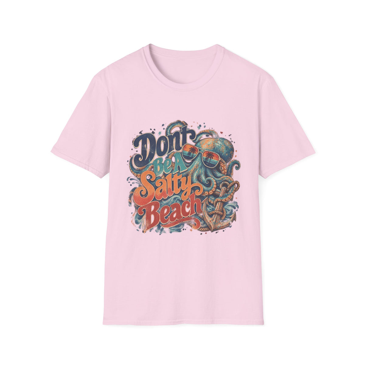 Don’t Be A Salty Beach Short Sleeve T-Shirt