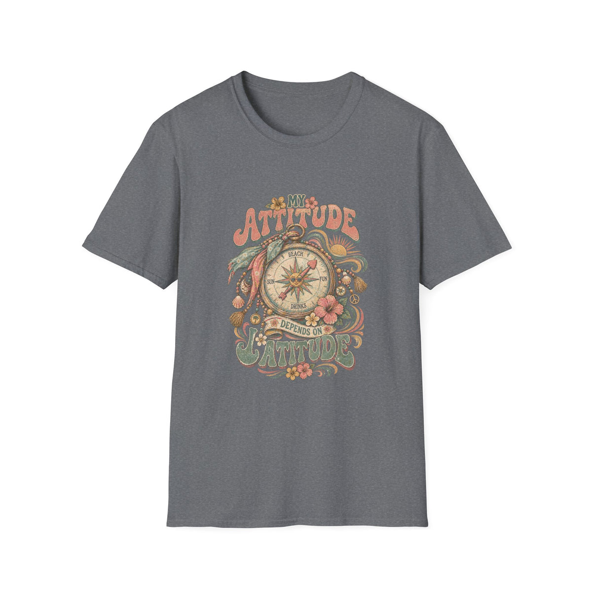 My Attitude Depends on Latitude Coastal T-Shirt