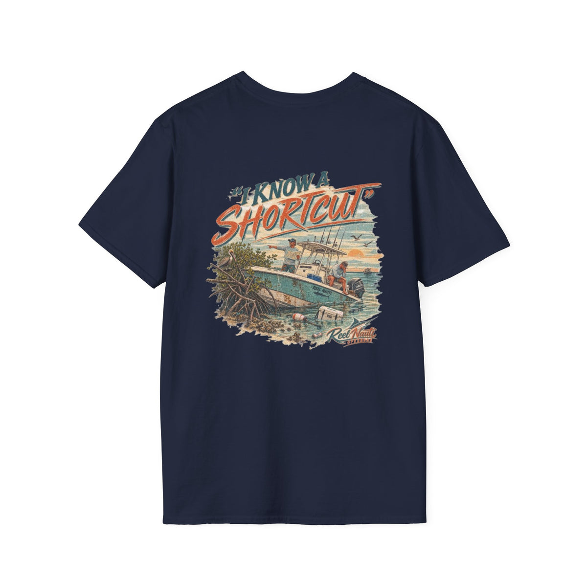 Reel Nauti I Know a Shortcut Offshore Fishing Tee