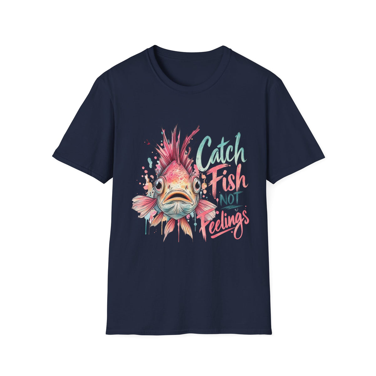 Catch Fish not Feelings Coastal T-Shirt