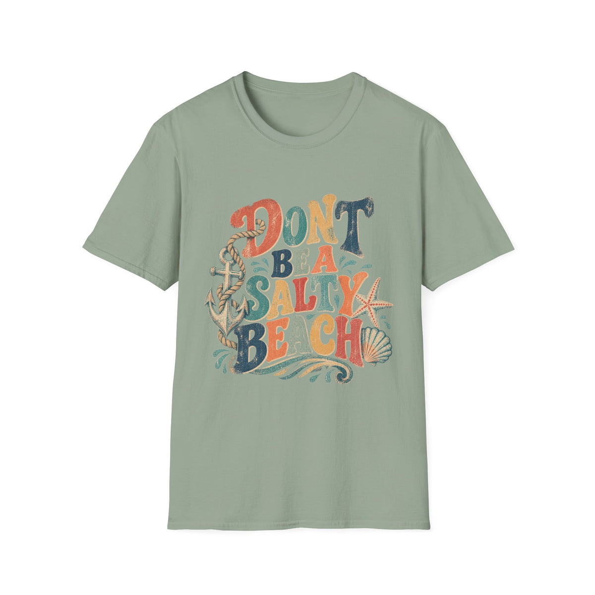 Don’t Be a Salty Beach Short Sleeve T-Shirt