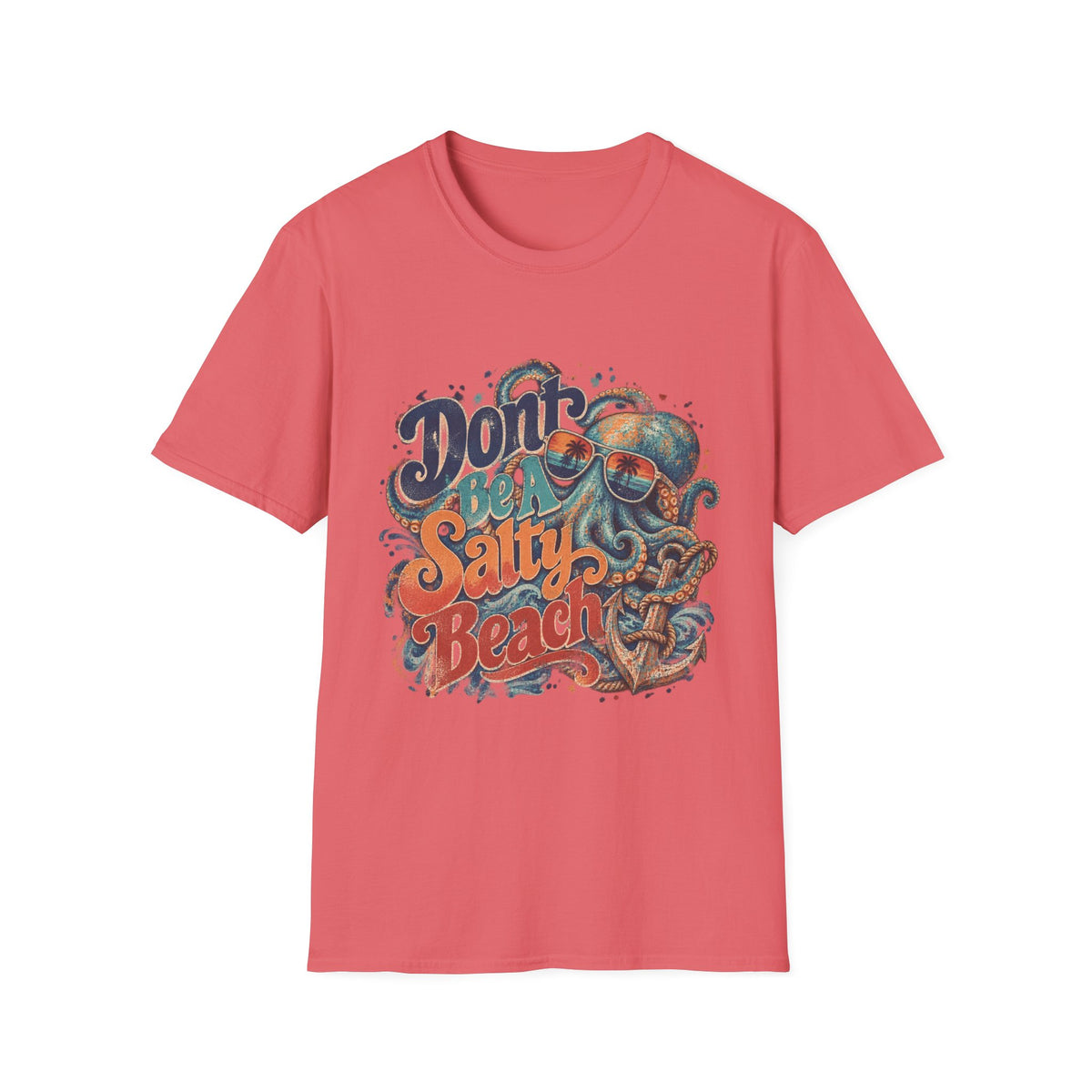 Don’t Be A Salty Beach Short Sleeve T-Shirt