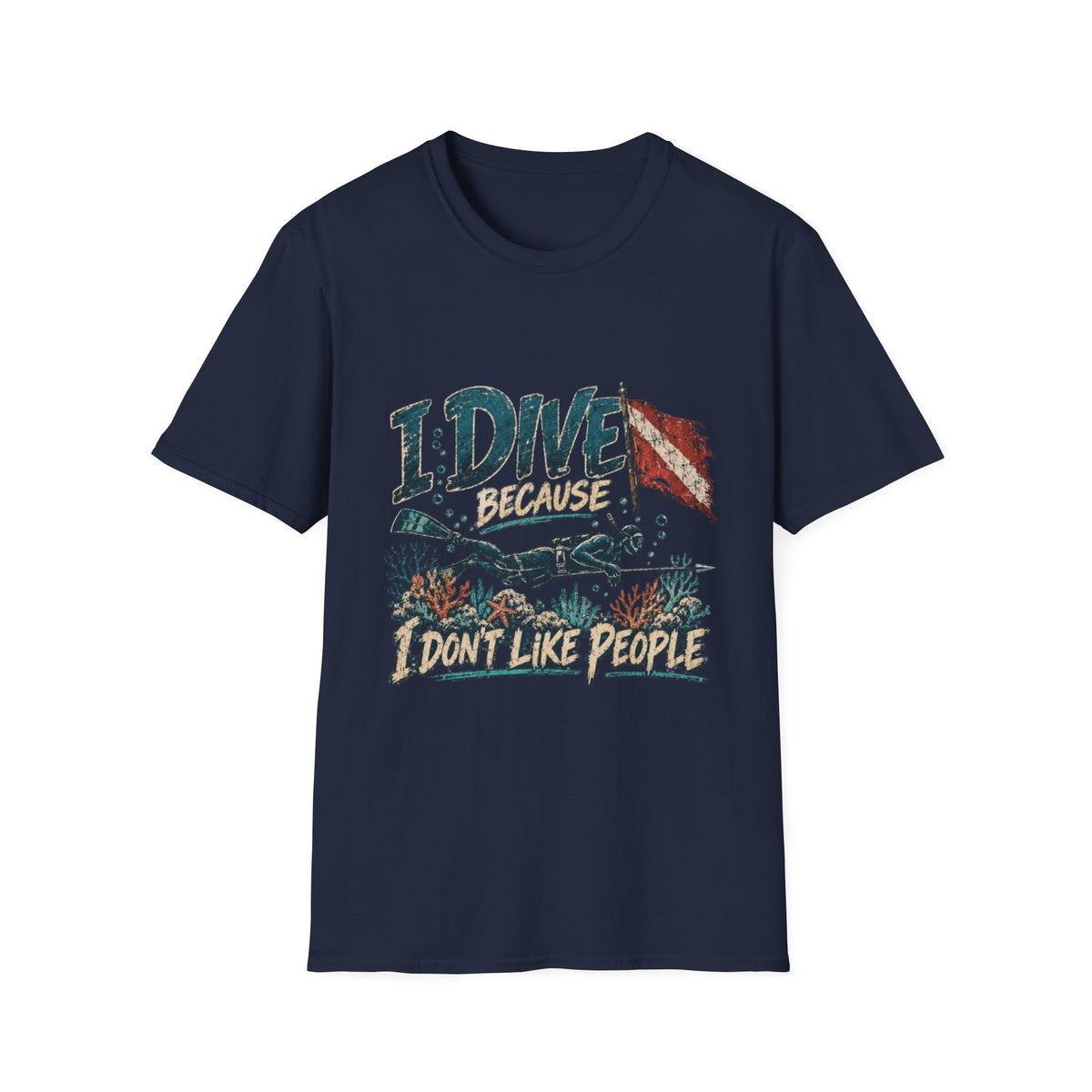 Reel Nauti I Dive Because I Don’t Like People T-Shirt