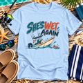 She’s Wet Again Offshore Fishing T-Shirt